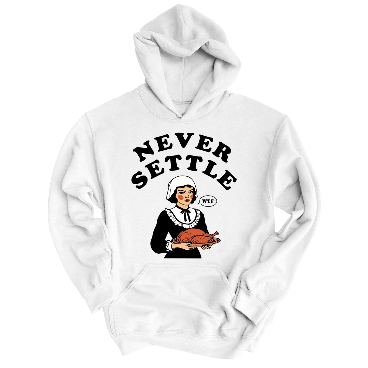 Never Settle Hoodie